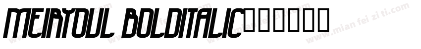 MeiryoUl Bolditalic字体转换
